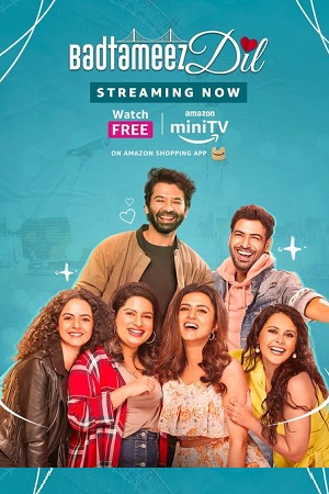  Badtameez Dil (Season 1) Hindi Complete AMZN WEB Series 480p | 720p | 1080p WEB-DL