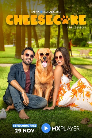  Cheesecake Season 1 (2019) Hindi [MX Player] Complete Web Series 480p | 720p WEB-DL