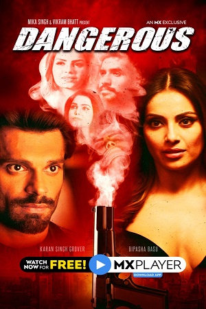  Dangerous (2020) Season 1 Hindi Complete MX Original WEB Series 480p | 720p HD