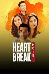  Heartbreak Hotel (Season 1) Hindi SonyLIV Complete Web Series 480p | 720p WEB-DL