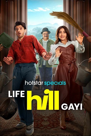  Life Hill Gayi (2024) Season 1 Complete [Hindi DD5.1] Hotstar Special WEB Series 720p | 1080p WEB-DL