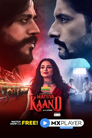  Matsya Kaand (2021) Season 1 Hindi Complete MX Original WEB Series 480p | 720p | 1080p WEB-DL