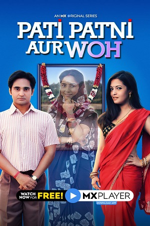  Pati Patni Aur Woh (2020) Season 1 Hindi Complete MX Originals WEB Series 480p | 720p | 1080p WEB-DL