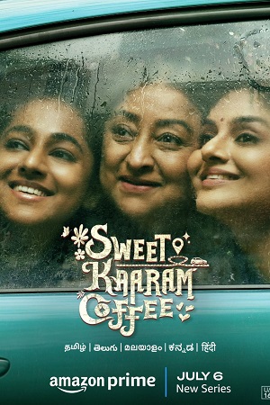  Sweet Kaaram Coffee (2023) Season 1 Hindi Complete WEB Series Amazon WEB-DL 480p | 720p | 1080p