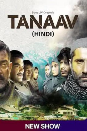  Tanaav (2022) [S01E12 Added] Hindi SonyLIV Complete WEB Series 480p | 720p | 1080p WEB-DL