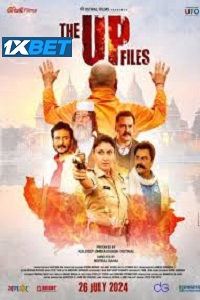  The U P Files (2024) Hindi CAMRip Full Movie 480p [350MB] | 720p [1GB] | 1080p [2GB]