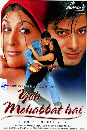  Yeh Mohabbat Hai (2002) Hindi Full Movie WEB-DL 480p [600MB] | 720p [1.2GB]