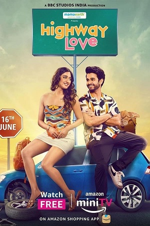  Highway Love – Amazon MiniTV (2024) Season 1 – 2 Complete Hindi WEB Series 480p | 720p | 1080p WEB-DL