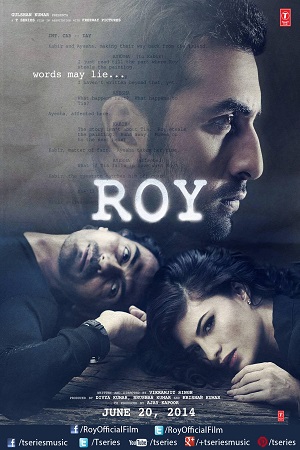  Roy (2015) Hindi Full Movie 480p [400MB] | 720p [1.3GB]